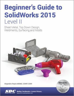 Beginner's Guide to SolidWorks 2015 - Level II 1585039195 Book Cover