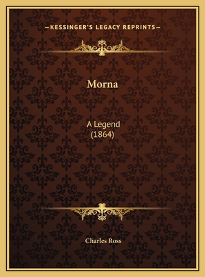 Morna: A Legend (1864) 1169620159 Book Cover