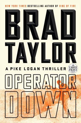 Operator Down: A Pike Logan Thriller [Large Print] 0525501541 Book Cover
