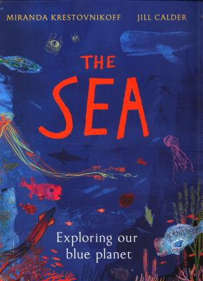 The Sea: Exploring our blue planet            Book Cover