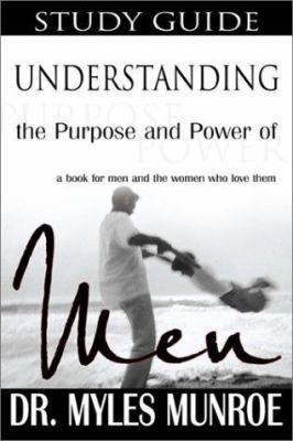 Understanding the Purpose and Power of Men 0883688557 Book Cover