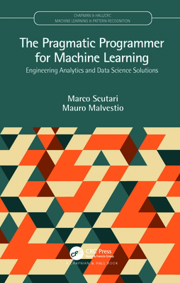 The Pragmatic Programmer for Machine Learning: ... 0367255065 Book Cover
