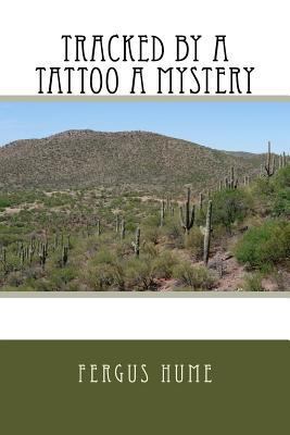 Tracked by a Tattoo A Mystery 1718613679 Book Cover