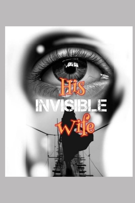 His Invisible Wife B095Q2QNH1 Book Cover