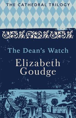 The Dean's Watch: The Cathedral Trilogy 1473656338 Book Cover