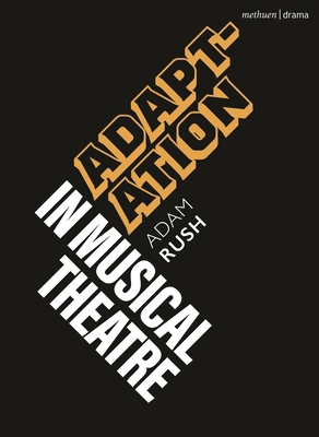 Adaptation in Musical Theatre 1350381799 Book Cover