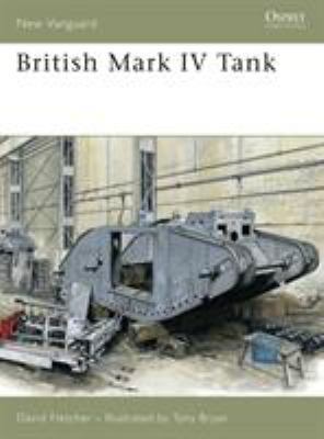 British Mark IV Tank 184603082X Book Cover