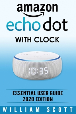 Amazon Echo Dot: Essential User Guide 1701687046 Book Cover