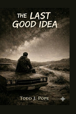 The Last Good Idea B0GXQ9JQTQ Book Cover