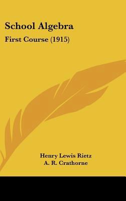 School Algebra: First Course (1915) 1437232787 Book Cover