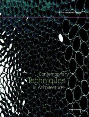 Contemporary Techniques in Architecture (Archit... 0470843209 Book Cover
