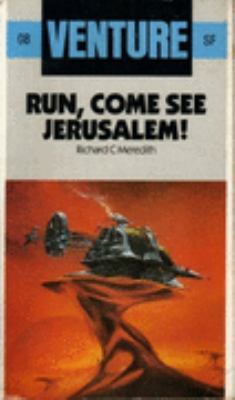 Run, Come See Jerusalem! 0099428202 Book Cover
