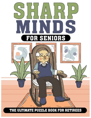 Sharp Minds for Seniors The Ultimate Puzzle Boo... B0CZ3N9V5Q Book Cover