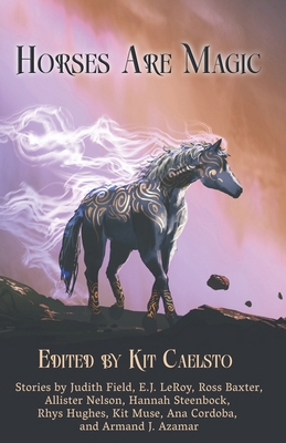Horses Are Magic B0GWLN31XB Book Cover