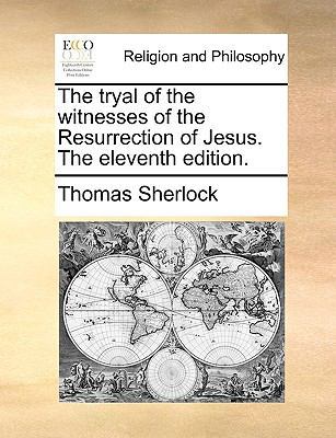 The tryal of the witnesses of the Resurrection ... 1170444369 Book Cover