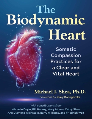 The Biodynamic Heart: Somatic Compassion Practi...            Book Cover