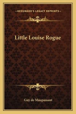 Little Louise Rogue 116289220X Book Cover