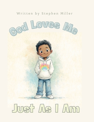 God Loves Me Just As I Am B0GK69F2VF Book Cover