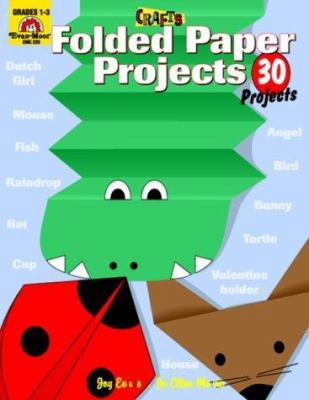 Folded Paper Projects (Emc 228) 1557991375 Book Cover