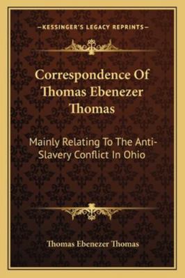 Correspondence Of Thomas Ebenezer Thomas: Mainl... 1163082740 Book Cover