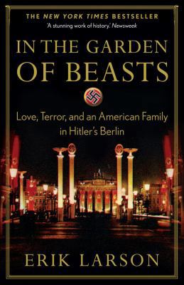 In the Garden of Beasts: love, terror, and an A... 1921844795 Book Cover