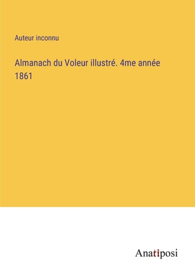Almanach du Voleur illustré. 4me année 1861 [French] 3382701227 Book Cover