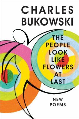 The People Look Like Flowers At Last: New Poems B00A1AFGCQ Book Cover