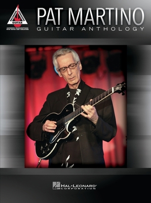 Pat Martino - Guitar Anthology Electric Guitar ... 1495005755 Book Cover