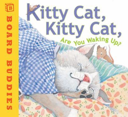 Kitty Cat, Kitty Cat, Are You Waking Up? 0761459685 Book Cover