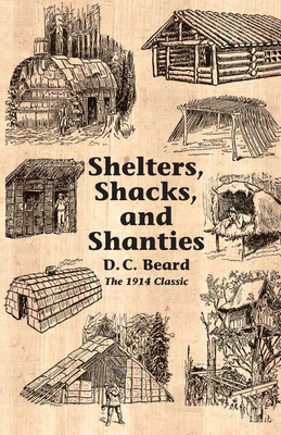 Shelters, Shacks, and Shanties 0936070617 Book Cover