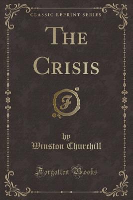 The Crisis (Classic Reprint) 1440036853 Book Cover