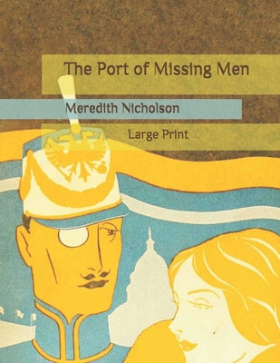 The Port of Missing Men: Large Print B086Y5KH23 Book Cover