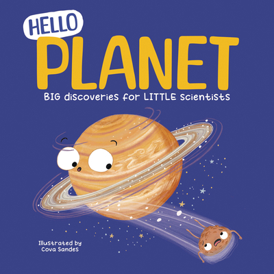 Hello Planets: Big Discoveries for Little Scien... 1835697801 Book Cover
