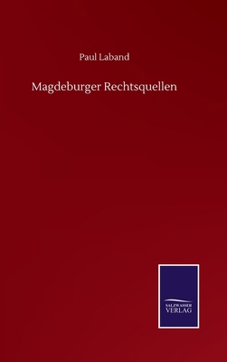 Magdeburger Rechtsquellen [German] 3752502150 Book Cover