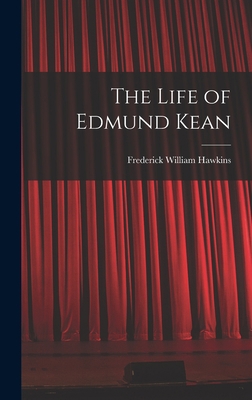 The Life of Edmund Kean 1017421714 Book Cover