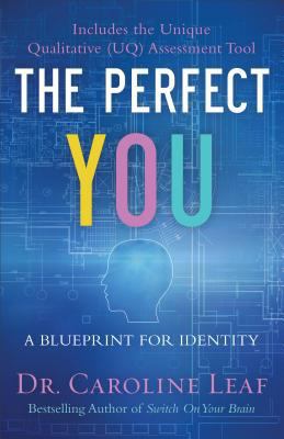 The Perfect You: A Blueprint for Identity 0801015693 Book Cover