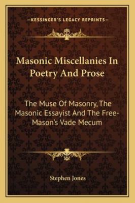 Masonic Miscellanies In Poetry And Prose: The M... 1162980435 Book Cover