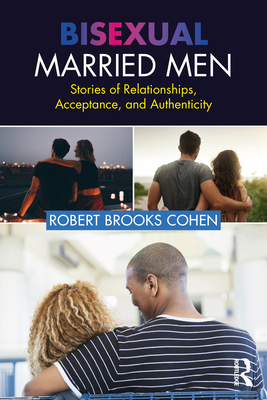 Bisexual Married Men: Stories of Relationships,... 1032473266 Book Cover