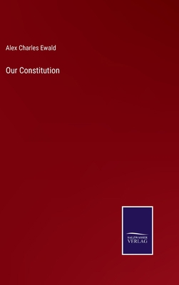 Our Constitution 3752573333 Book Cover