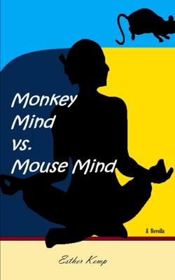 Monkey Mind vs. Mouse Mind B093RP22SP Book Cover
