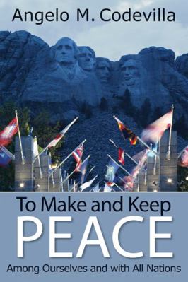 To Make and Keep Peace Among Ourselves and with... 0817917144 Book Cover