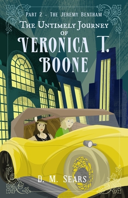 The Untimely Journey of Veronica T. Boone: Part... 0996231552 Book Cover