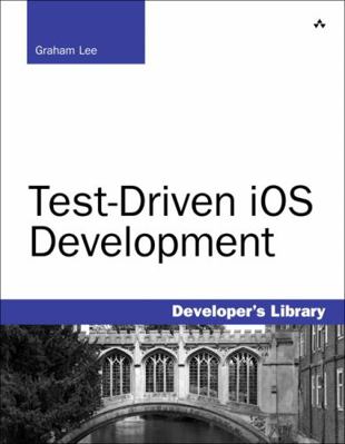 Test-Driven iOS Development (Developer's Library) 0321774183 Book Cover