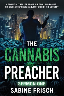 The Cannabis Preacher Sermon One: A financial t... 0987858017 Book Cover