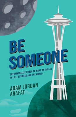 Be Someone: Operationalize Vision to make an Im... 1636765009 Book Cover