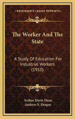 The Worker and the State: A Study of Education ... 1165227509 Book Cover