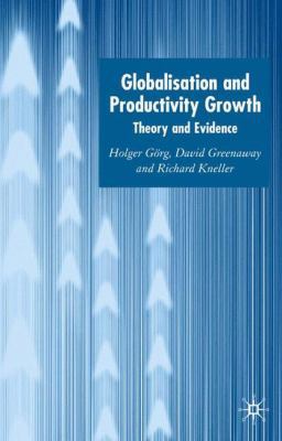 Globalisation and Productivity Growth: Theory a... 1403934991 Book Cover