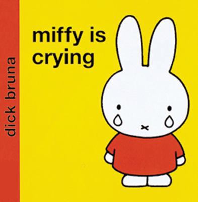 Miffy is Crying 140521693X Book Cover