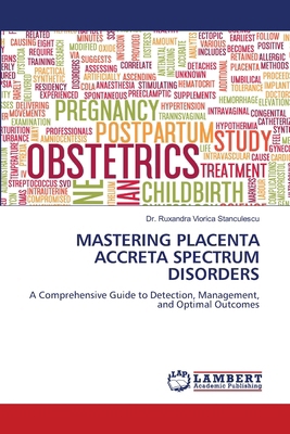 Mastering Placenta Accreta Spectrum Disorders 6207805585 Book Cover