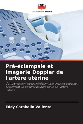 Pré-éclampsie et imagerie Doppler de l'artère u... [French] 6207227565 Book Cover